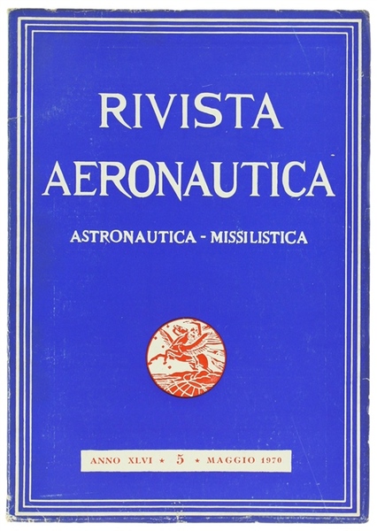 RIVISTA AERONAUTICA Anno XLVI - n. 5 - maggio 1970.