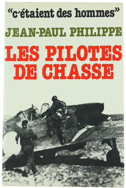 LES PILOTES DE CHASSE [comme neuf]