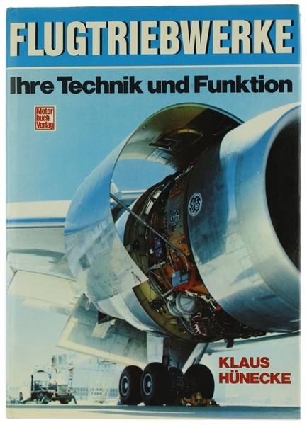 FLUGTRIEBWERKE. Ihre Technik und Funktion.