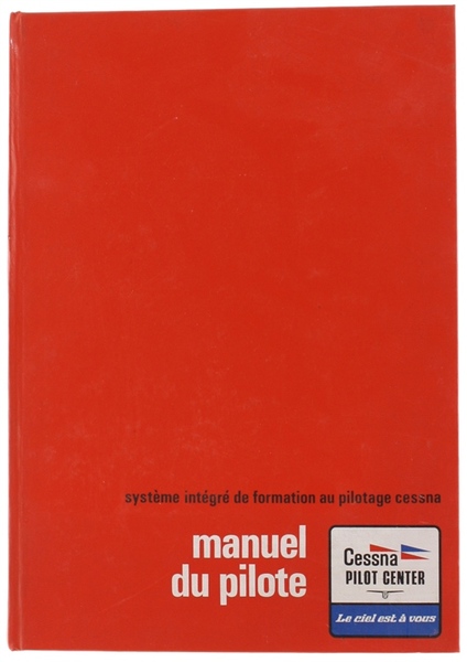 MANUEL DU PILOTE. Système intégré de formation au pilotage Cessna.