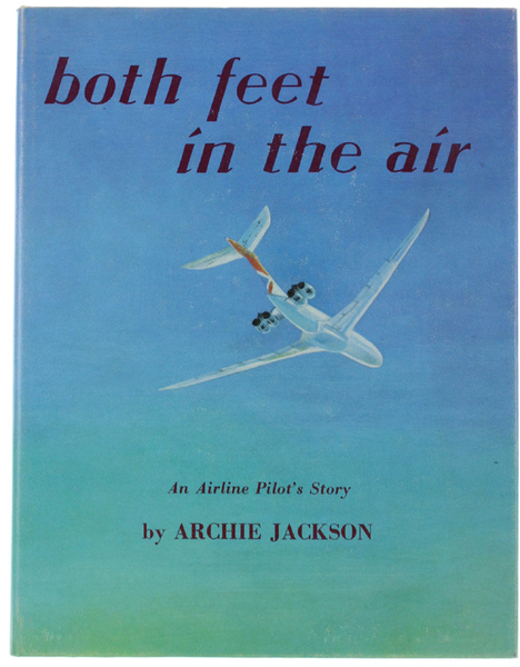 BOTH FEET IN THE AIR. An Airline Pilot's Story.