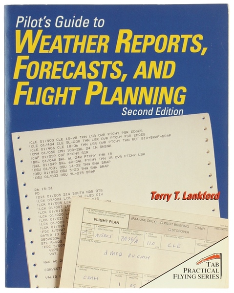 PILOT'S GUIDE TO WEATHER REPORTS, FORECASTS, AND FLIGHT PLANNING.
