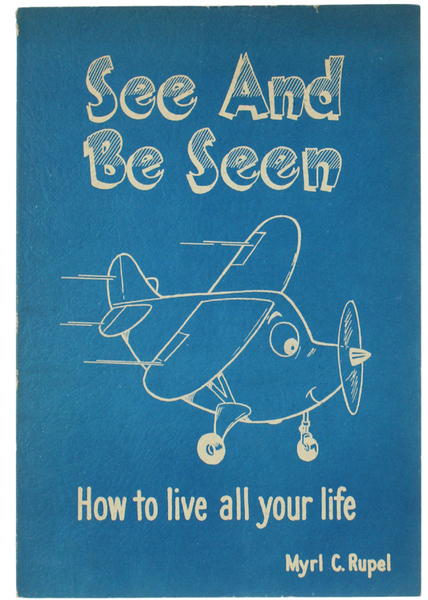 SEE AND BE SEEN. How to live all your life.