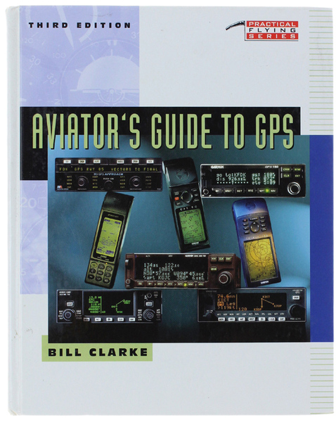 AVIATOR'S GUIDE TO GPS.