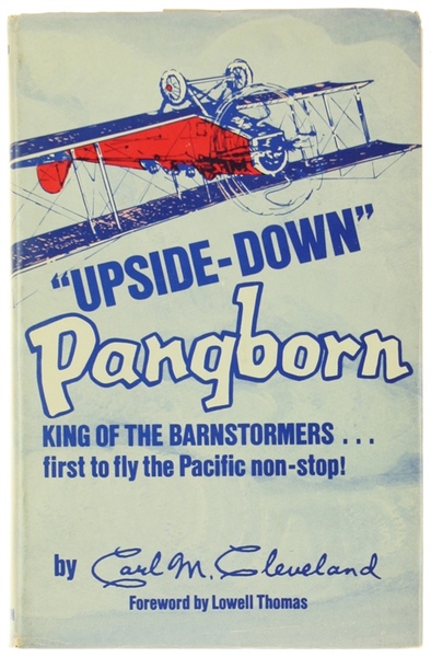 UPSIDE-DOWN" PANGBORN, KING OF THE BARNSTORMERS.