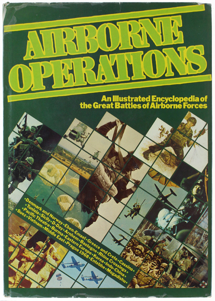 AIRBORNE OPERATIONS. An Illustrated Enciclopedia of the Great Battles of …
