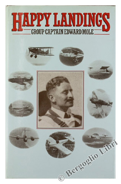 HAPPY LANDINGS. The recollections of a light-hearted Airman [1st edition]
