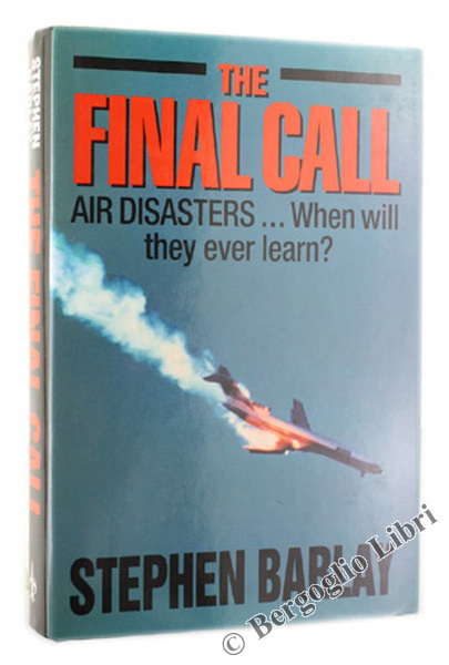 THE FINAL CALL: Air Disaster - When Will They Ever …
