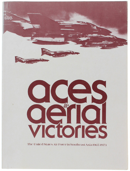 ACES & AERIAL VICTORIES. The United States Air Force in …