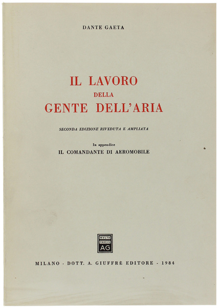 IL LAVORO DELLA GENTE DELL'ARIA. Seconda edizione riveduta e ampliata. …