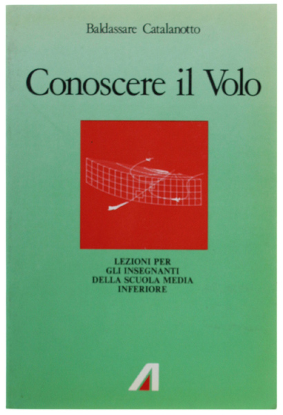 CONOSCERE IL VOLO. Lezioni per gli insegnanti della Scuola Media …