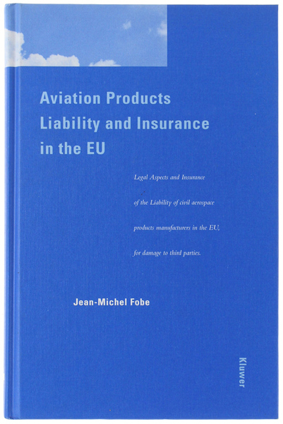 AVIATION PRODUCTS LIABILITY AND INSURANCE IN THE EU.