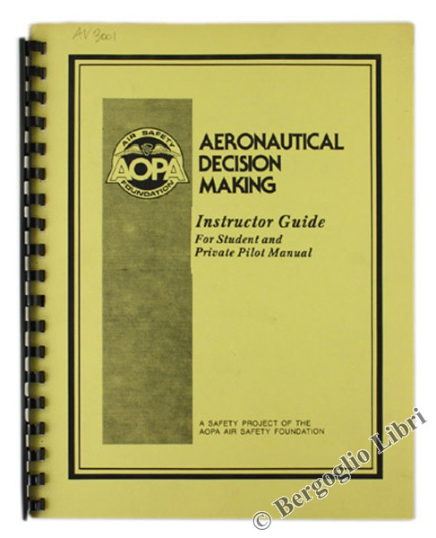 AERONAUTICAL DECISION MAKING. Instructor Guide for Student and Private Pilot …