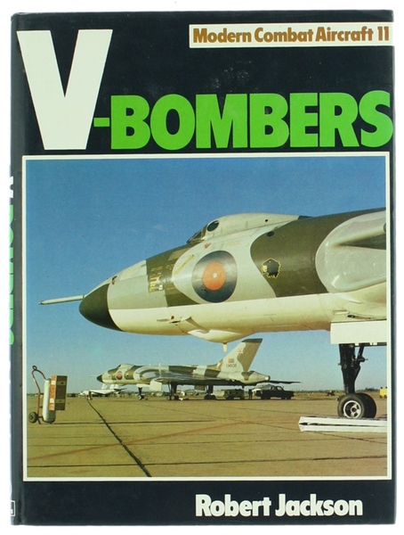 V-BOMBERS. Modern Combat Aircraft 11.