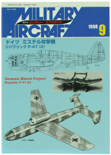 MILITARY AIRCRAFT No. 9 / 1998 : GERMAN MISTEL PROJECT …