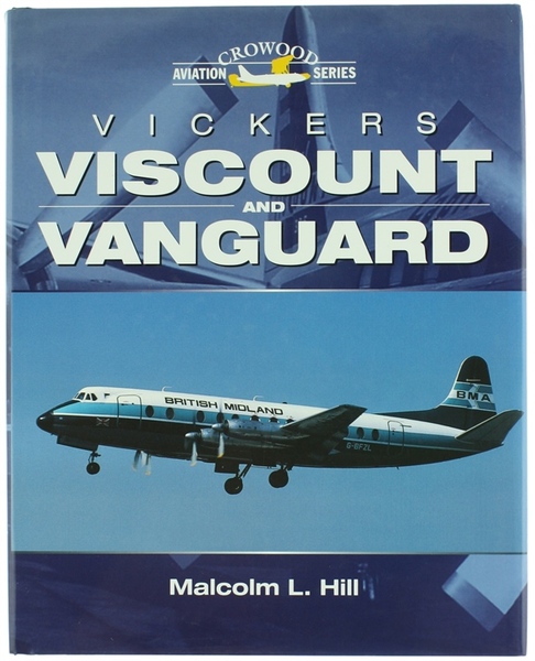 VICKERS VISCOUNT AND VANGUARD.
