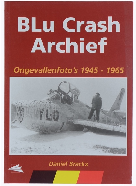 BLU CRASH ARCHIEF. Ongevallenfoto's 1945-1965.