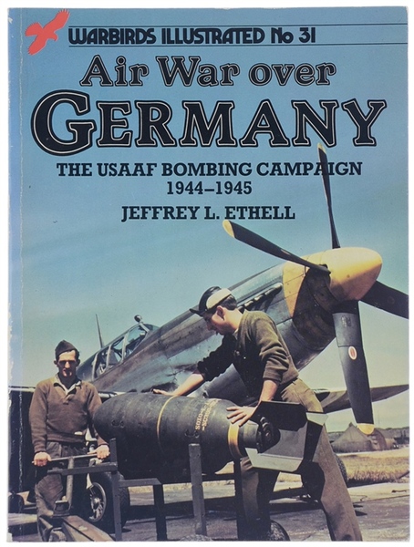 AIR WAR OVER GERMANY. The USAAF bombing campaign 1944-1945.