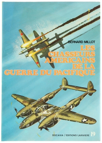 LES CHASSEURS AMERICAINS DE LA GUERRE DU PACIFIQUE. Tome II: …