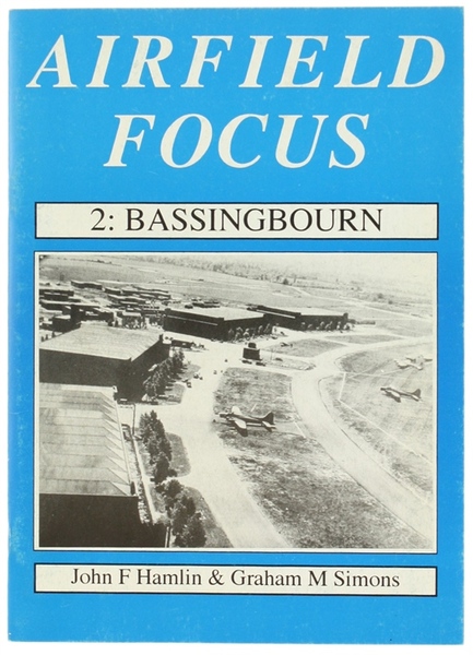 AIRFIELD FOCUS 2: BASSINGBOURN.