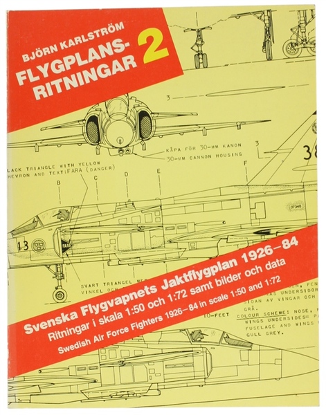FLYGPLANSRITNINGAR 2. Svenska Flygvapnets jaktflygplan 1926-84 - Svedish Air Force …