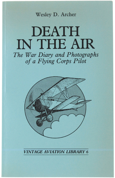 DEATH IN THE AIR. The War Diary and Photographs of …
