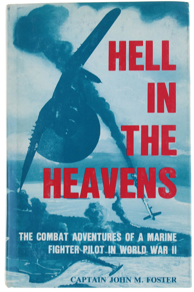 HELL IN THE HEAVENS. The True Adventure of s Marine …