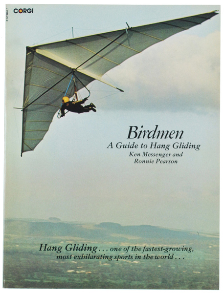 BIRDMEN. A Guide to Hang Gliding.