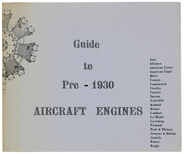 GUIDE TO PRE-1930 AIRCRAFT ENGINES.