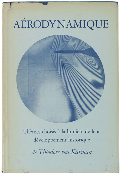 AERODYNAMIQUE. Thèmes choisis à la lumière de leur développement historique.