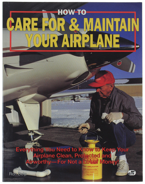 HOW TO CARE FOR & MAINTAIN YOUR AIRPLANE.