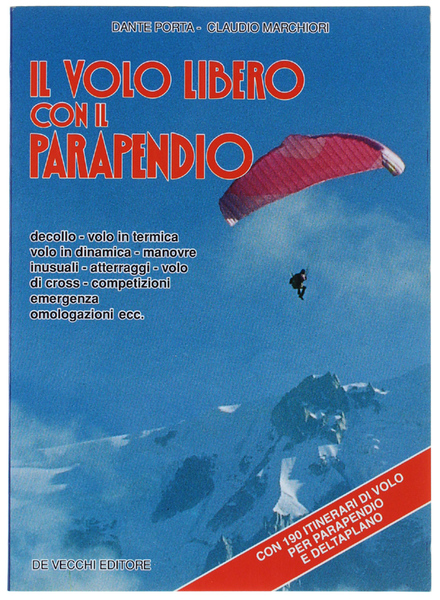 IL VOLO LIBERO CON IL PARAPENDIO. Con 190 itinerari di …