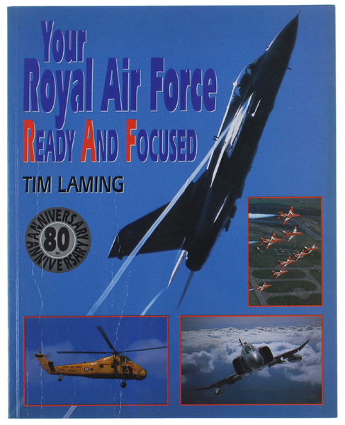 YOUR ROYAL AIR FORCE: READY AND FOCUSED.