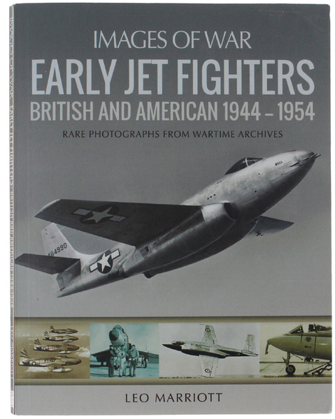 IMAGES OF WAR: EARLY JET FIGHTERS - BRITISH AND AMERICAN …