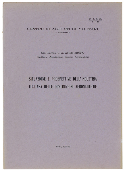 SITUAZIONE E PROSPETTIVE DELL'INDUSTRIA ITALIANA DELLE COSTRUZIONI AERONAUTICHE.