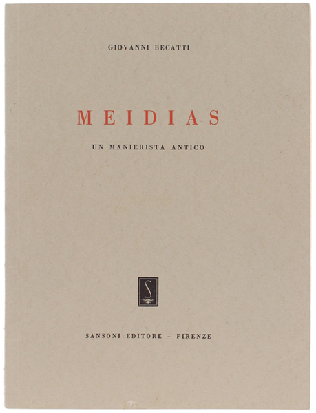 MEIDIAS. Un manierista antico.