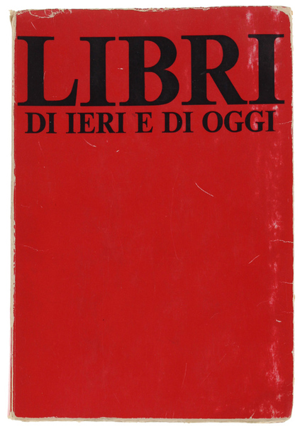 LIBRI DI IERI E DI OGGI.