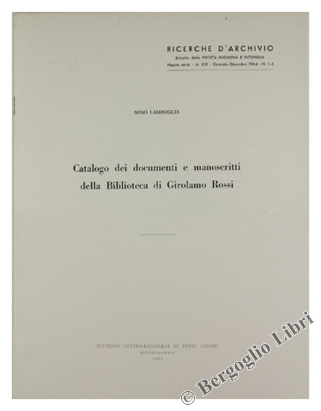 CATALOGO DEI DOCUMENTI E MANOSCRITTI DELLA BIBLIOTECA DI GIROLAMO ROSSI.