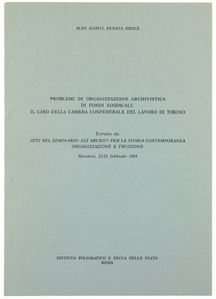 PROBLEMI DI ORGANIZZAZIONE ARCHIVISTICA DI FONDI SINDACALI: il caso della …