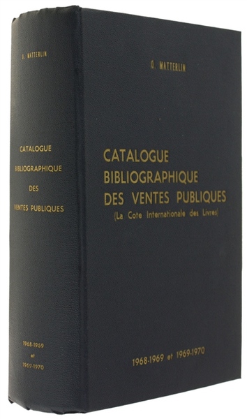 CATALOGUE BIBLIOGRAPHIQUE DES VENTES PUBLIQUES (La Cote Internationale des Livres) …