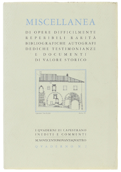 MISCELLANEA DI OPERE DIFFICILMENTE REPERIBILI, rarità bibliografiche, autografi, dediche testimonianze …