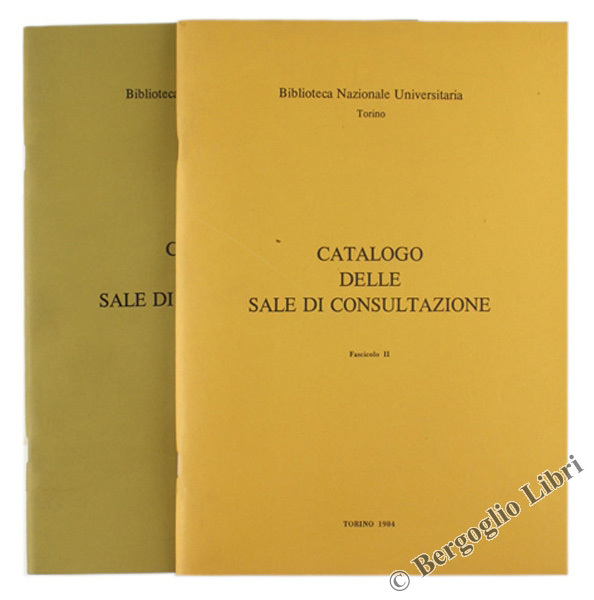 CATALOGO DELLE SALE DI CONSULTAZIONE. Fascicolo I e II.