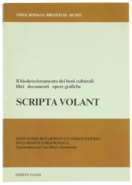 SCRIPTA VOLANT. Il biodeterioramento dei beni culturali: libri documenti opere …