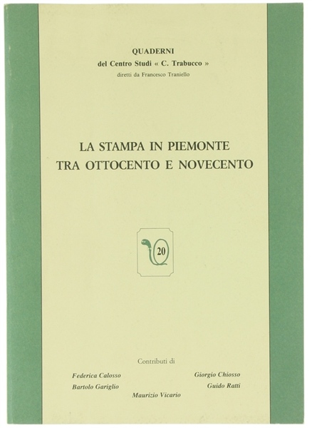 LA STAMPA IN PIEMONTE TRA OTTOCENTO E NOVECENTO.