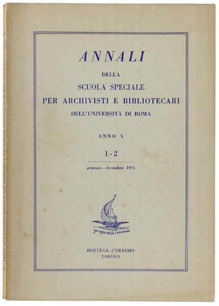 ANNALI DELLA SCUOLA SPECIALE PER ARCHIVISTI E BIBLIOTECARI DELL'UNIVERSITA' DI …