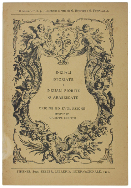 INIZIALI ISTORIATE E INIZIALI FIORITE O ARABESCATE. Origine ed evoluzione …