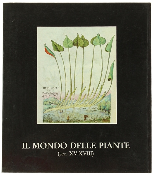 IL MONDO DELLE PIANTE (SEC. XV-XVIII). Mostra di antiche edizioni …