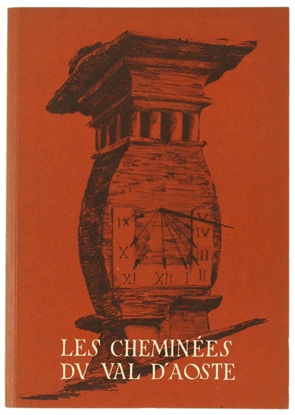 LES CHEMINEES DU VAL D'AOSTE.