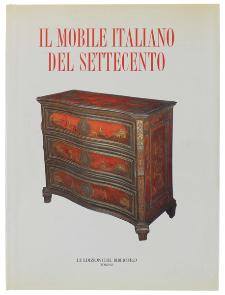 IL MOBILE ITALIANO DEL SETTECENTO.