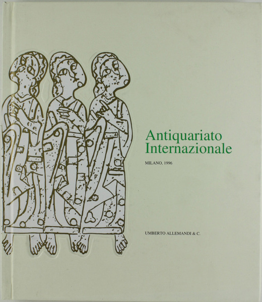 ANTIQUARIATO INTERNAZIONALE 1996. Quattordicesima edizione. 204 opere scelte all'Internazionale dell'Antiquariato …